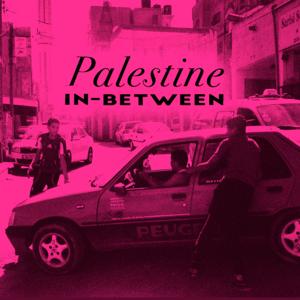 Palestine : In-Between