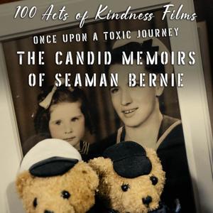 Once Upon a Toxic Journey - The Candid Memoirs of Seaman Bernie