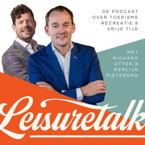 Leisuretalk, dé podcast over toerisme, recreatie en vrije tijd