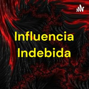 Influencia Indebida