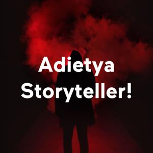 Adietya Storyteller!