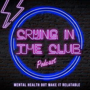 Crying in the Club Podcast