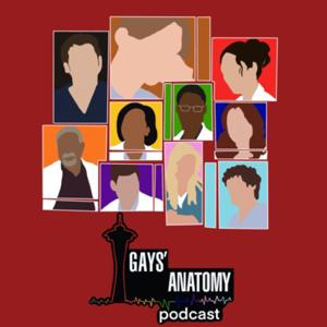 Gays' Anatomy: A Grey’s Anatomy Podcast