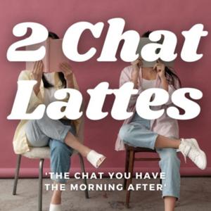 2 Chat Lattes