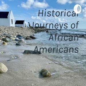 Historical Journeys of African Americans