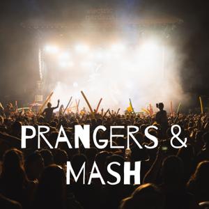 Prangers & Mash