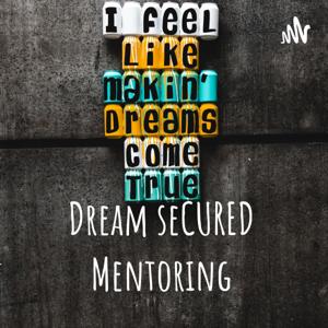 Dream seCURED Mentoring