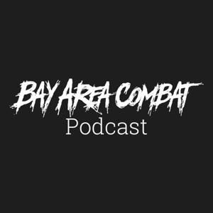 Bay Area Combat Podcast