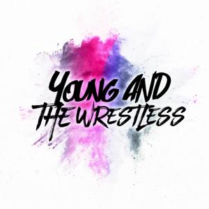 Young And The Wrestless