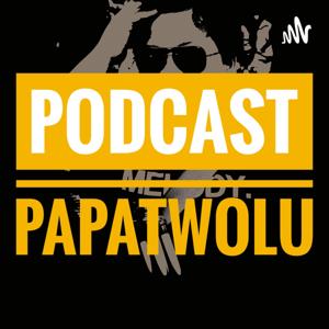 PODCAST PAPATWOLU