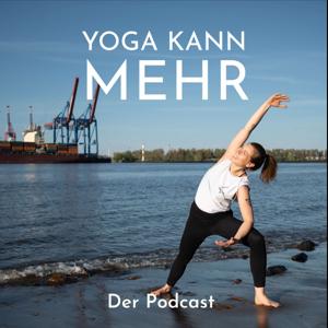 Yoga kann mehr - Der Yoga Podcast