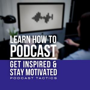 Podcast Tactics