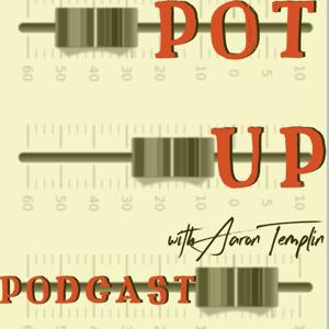 Pot Up Podcast