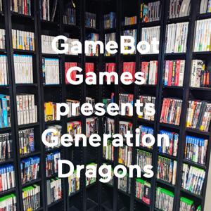 GameBot Games presents Generation Dragons