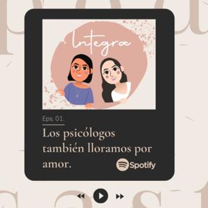"Los psicologxs también lloramos por amor"