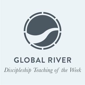 Global River Discipleship Teachings