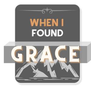 When I Found Grace