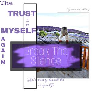 Break the Silence der Podcast um die Stille zwischen Herz und Verstand zu brechen