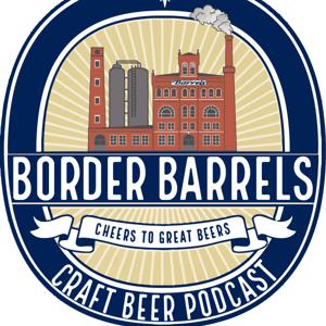 Border Barrels Podcast