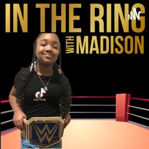 In the ring with MADISON