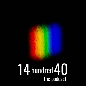 14hundred40 the podcast