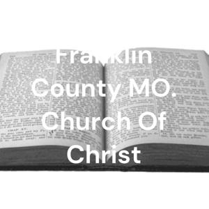 Franklin County MO. Church Of Christ