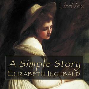 Simple Story, A by Elizabeth Inchbald (1753 - 1821)