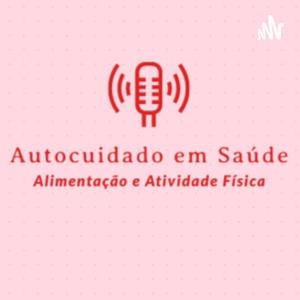 Autocuidado em Saúde: Alimentação e Atividade Física