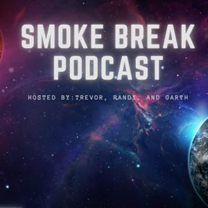 Smoke Break Podcast