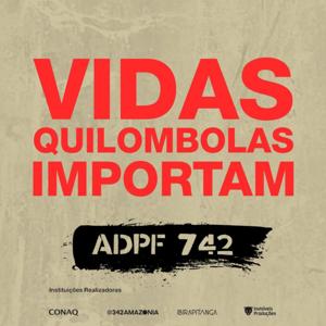 Vidas Quilombolas Importam