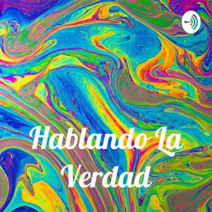 Hablando La Verdad