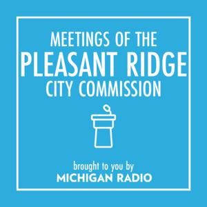 Pleasant Ridge City Commission Meetings Podcast