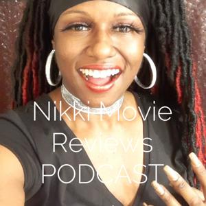 Nikki Movie Reviews PODCAST