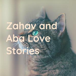 Zahav and Aba Love Stories