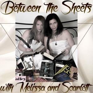Between the Sheets with Melissa and Scarlett
