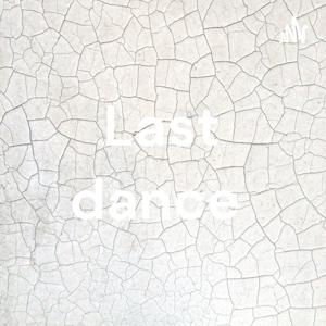 Last dance