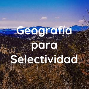 Geografía para Selectividad