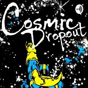 🎙Cosmic Dropout