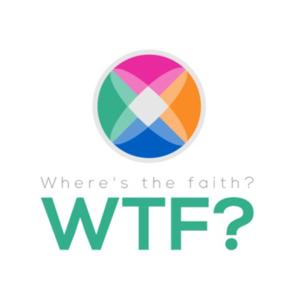 WTF? (Where's the faith?)