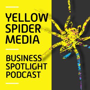 Yellow Spider Media Business Spotlight Podcast