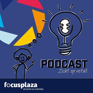 De zicht op retail podcast | Focusplaza