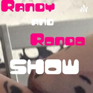 Randy and Rondo Show