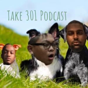 Take 301 Podcast