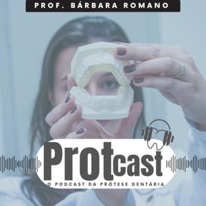 ProtCast - Dra. Bárbara Romano