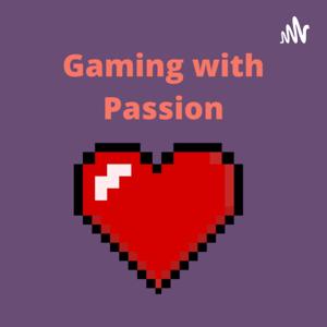 Gaming with Passion