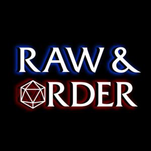 RAW & Order