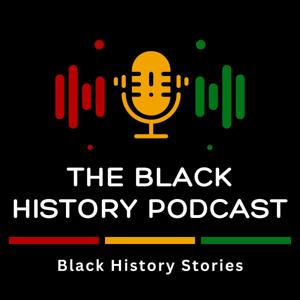 The Black History Podcast