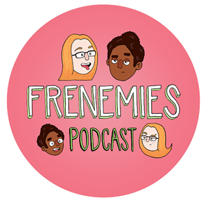 Frenemies Podcast