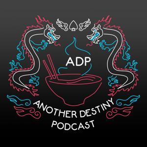 Another Destiny Podcast