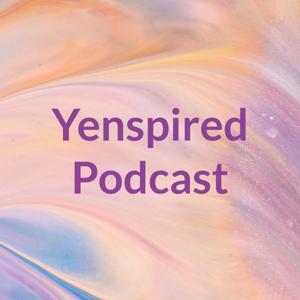 Yenspired Podcast